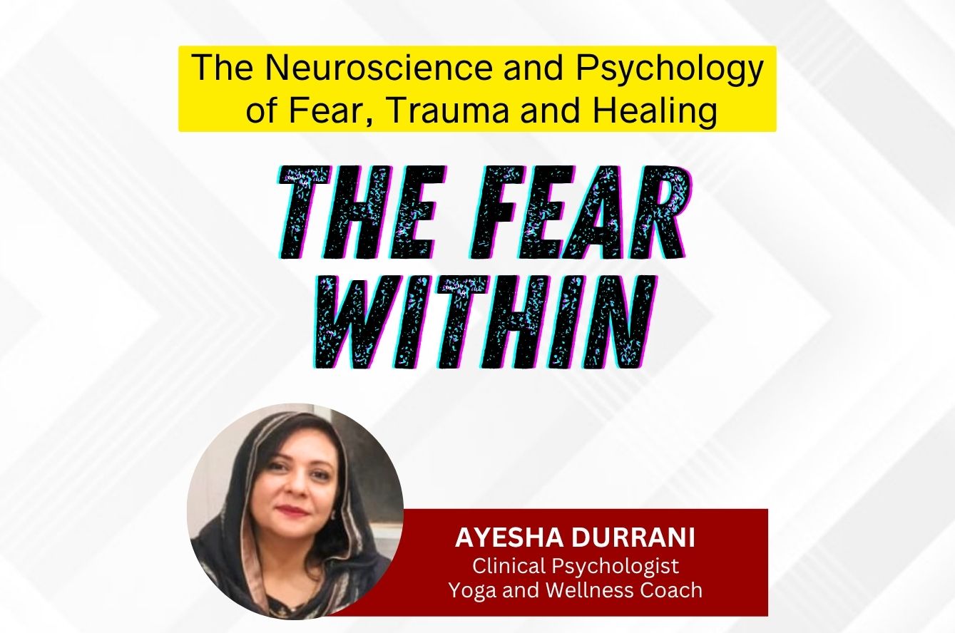 The Fear Within: The Neuroscience and Psychology of Fear, Trauma and Healing