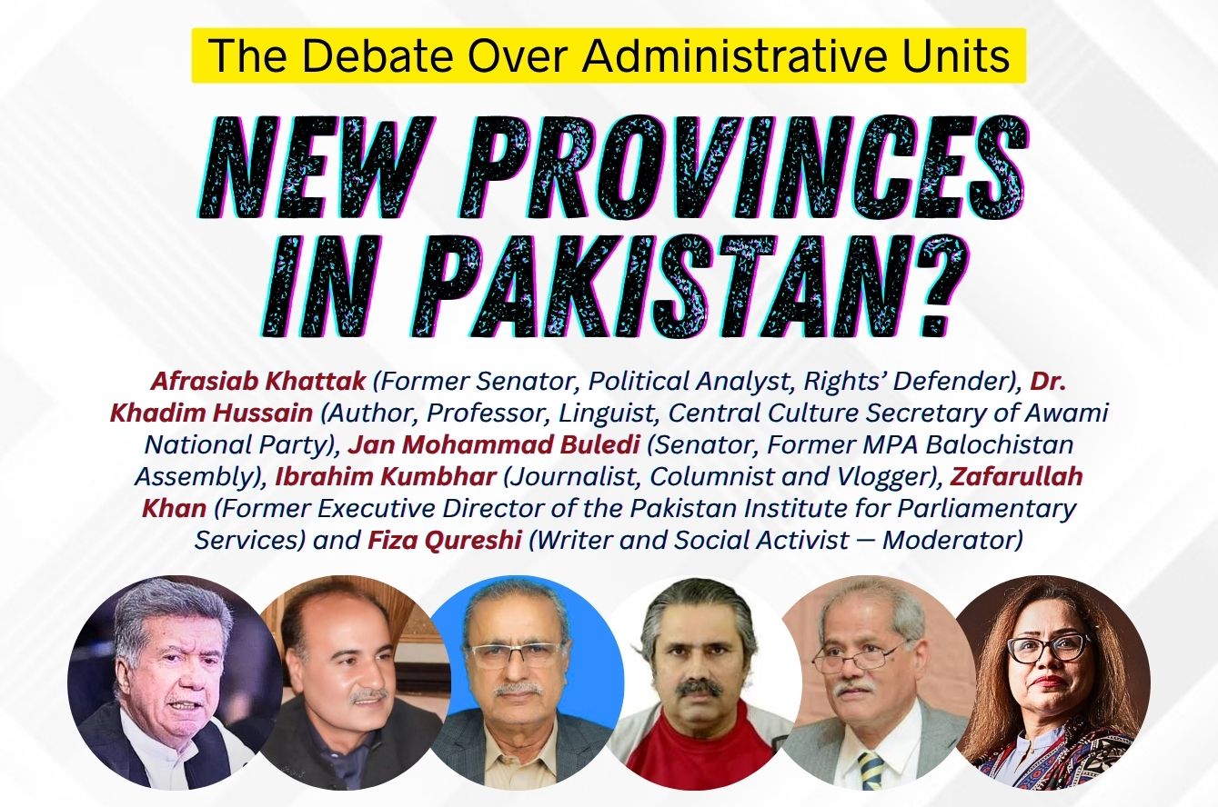 New Provinces in Pakistan? The Debate Over Administrative Units