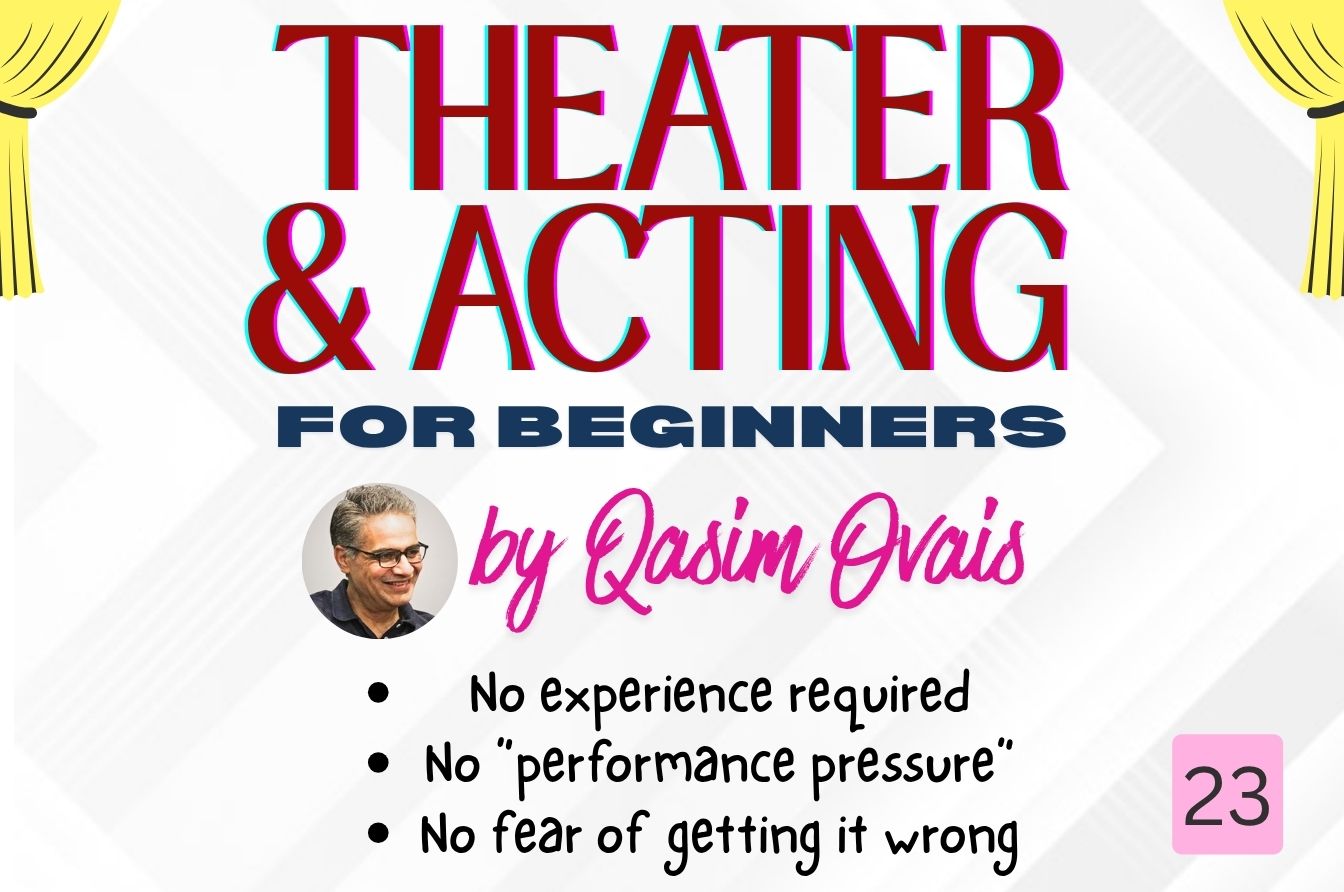 Theater & Acting for Beginners (Session: 23)