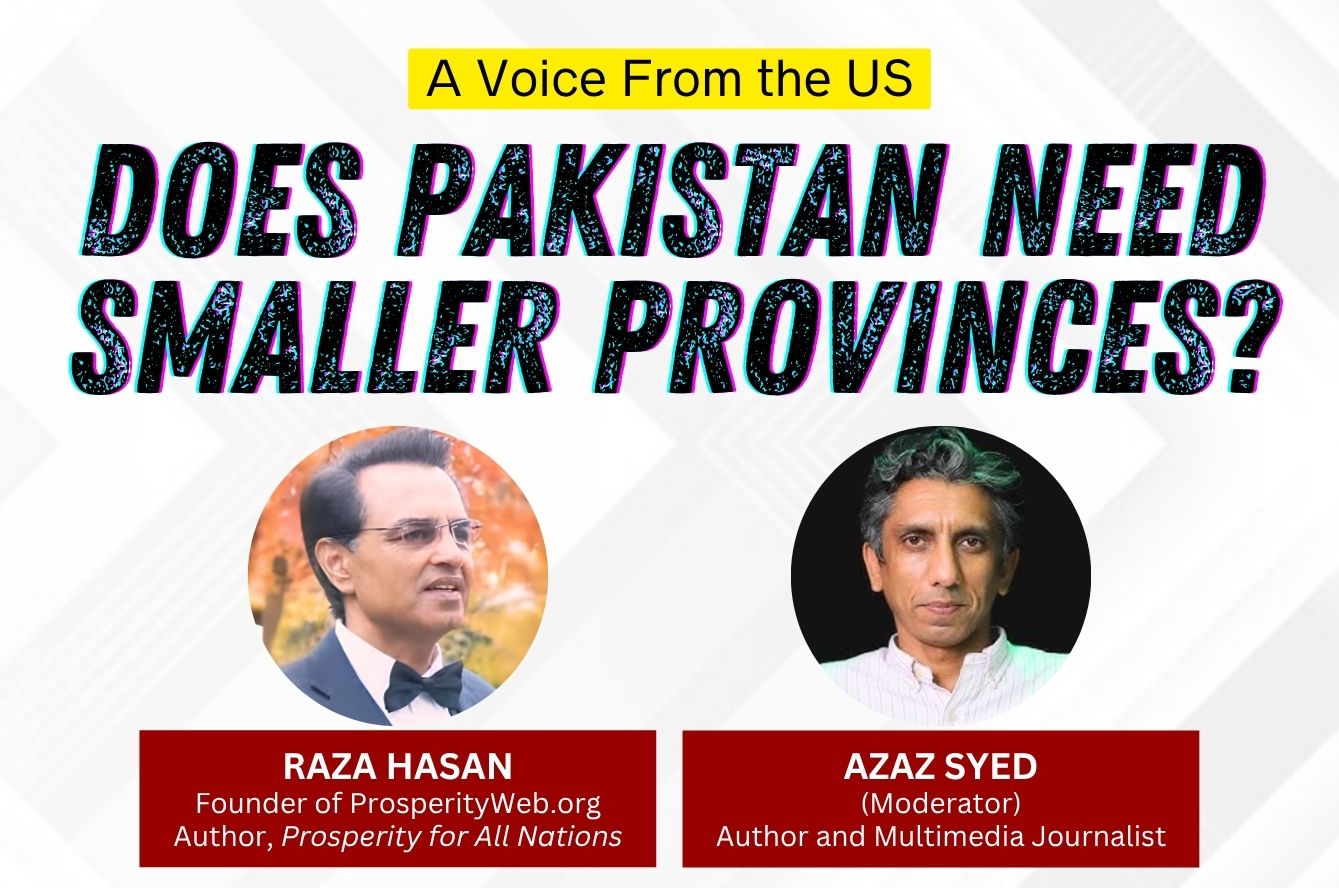 Does Pakistan Need Smaller Provinces?