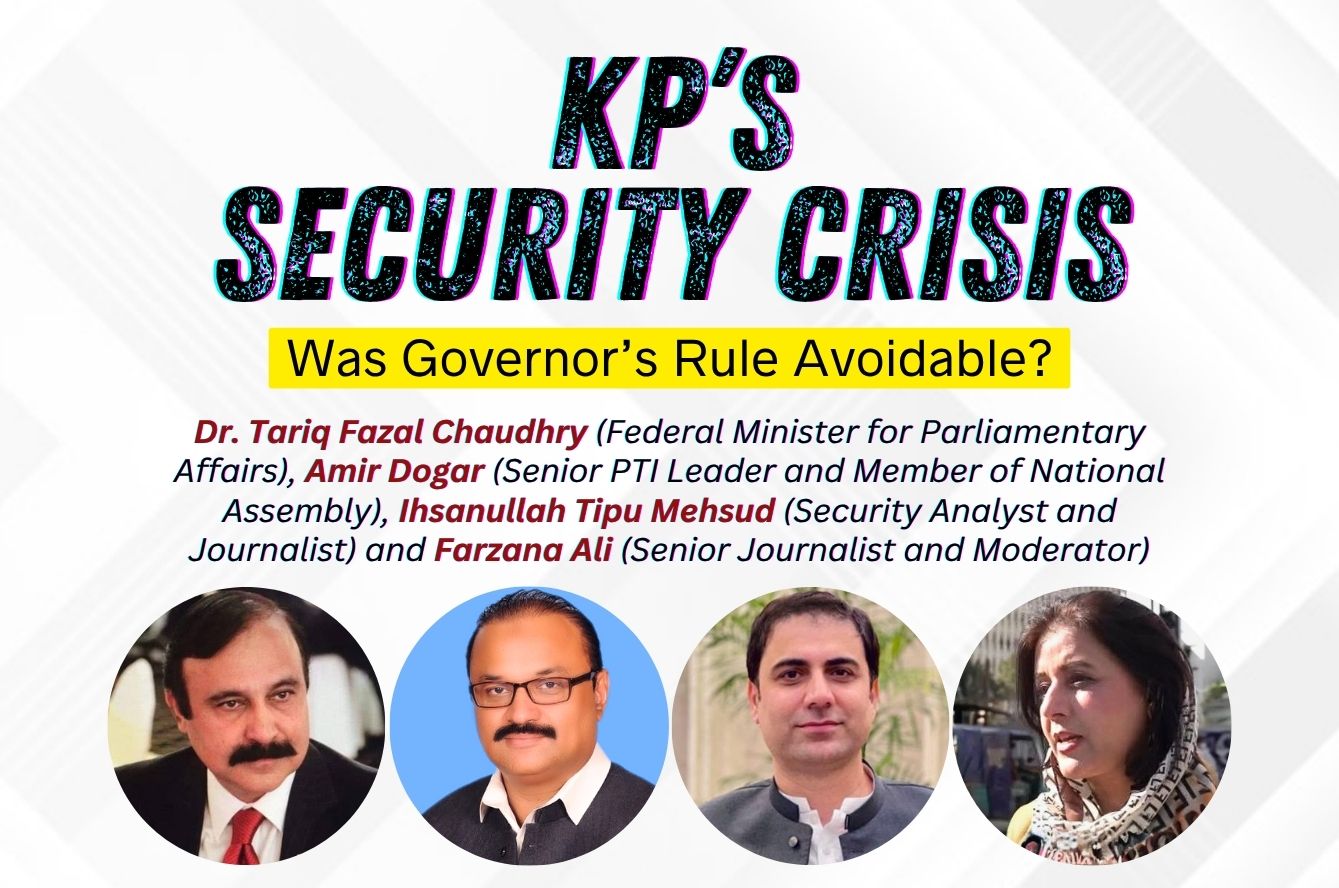 KP’s Security Crisis: Was Governor’s Rule Avoidable?