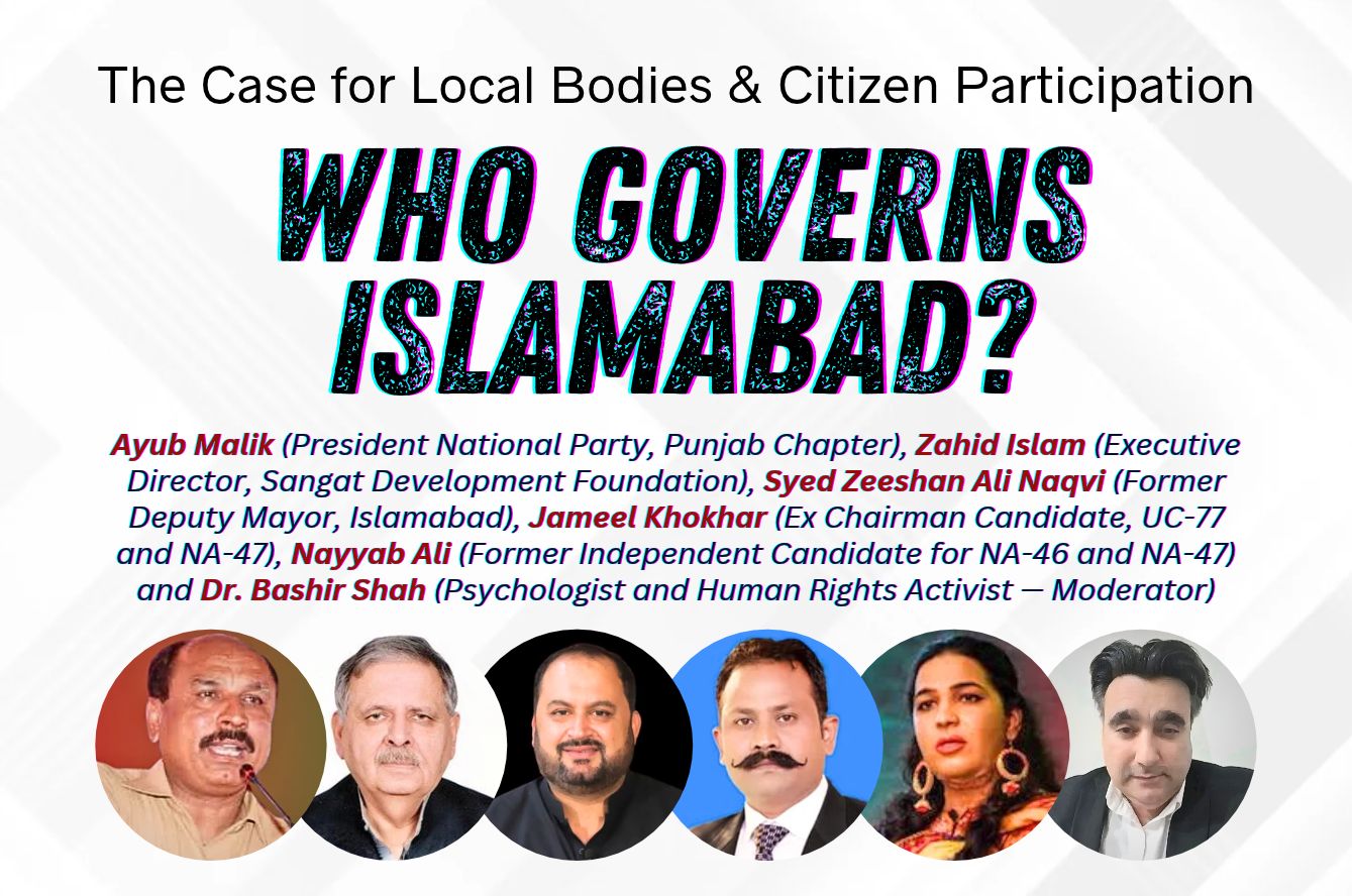 Who Governs Islamabad? The Case for Local Bodies & Citizen Participation